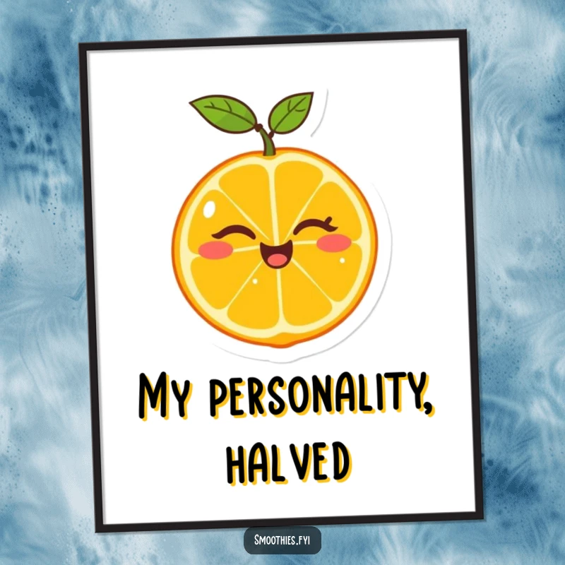 Funny digital art print of a cheerful tangerine winking as it splits itself in half, a vibrant and humorous piece.