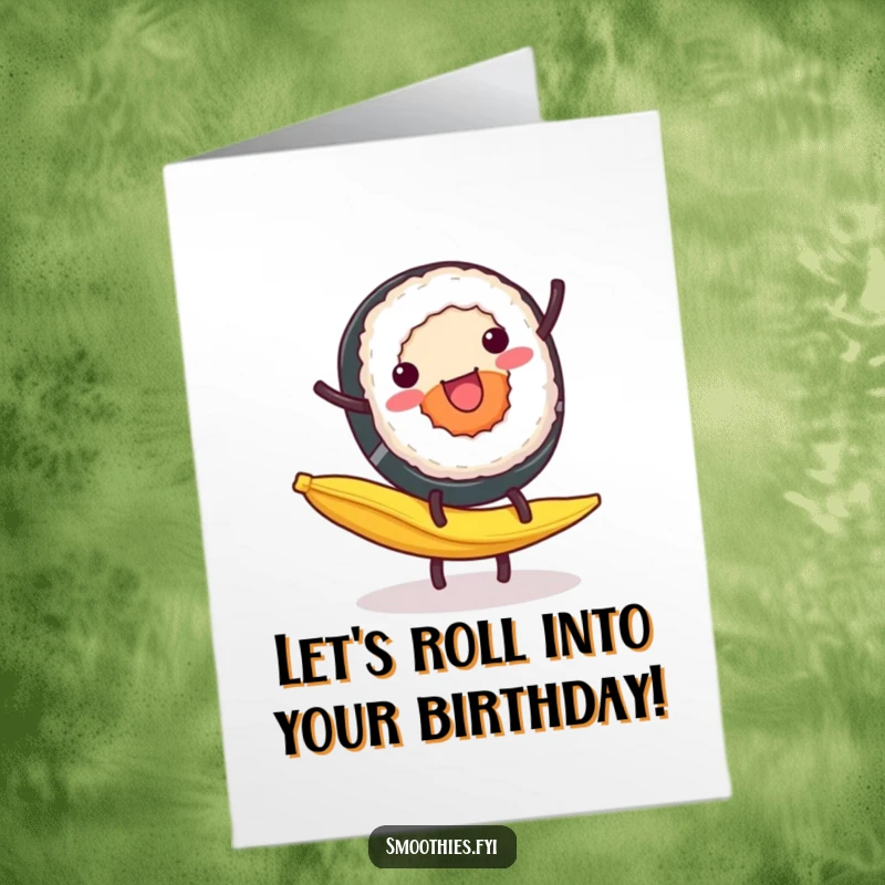 Funny Free Printable Birthday Card: Sushi roll doing a cartwheel on a banana peel, energetic and humorous DIY gift.