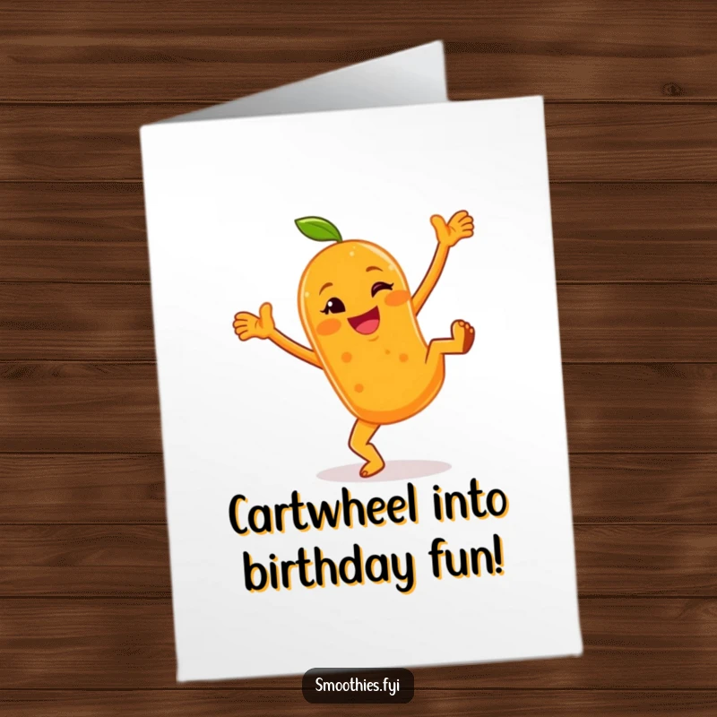 Funny Free Printable Birthday Card: Cheerful anthropomorphic orange smoothie doing cartwheels with a wink, full of zest.