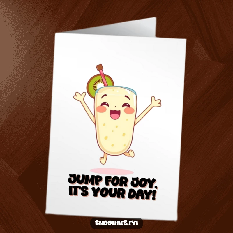 Funny Free Printable Birthday Card: An excited kiwi smoothie jumps with glee, celebrating a birthday.