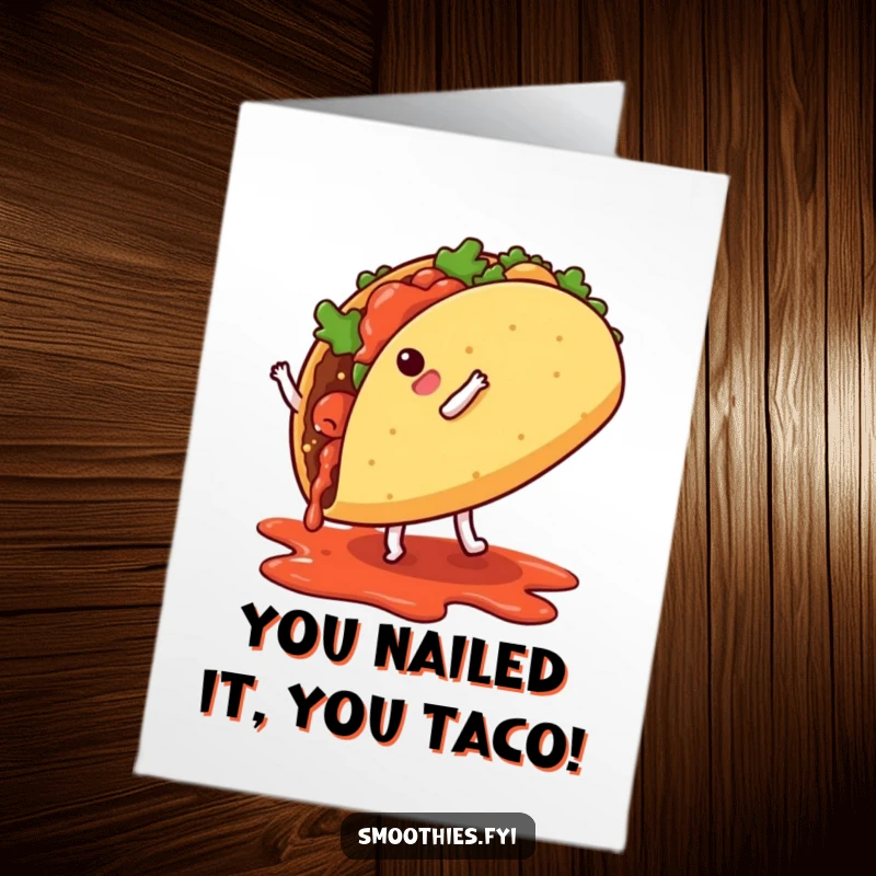 Funny Free Printable Congratulations Card of a taco with little legs performing a cartwheel, salsa dripping with excitement.
