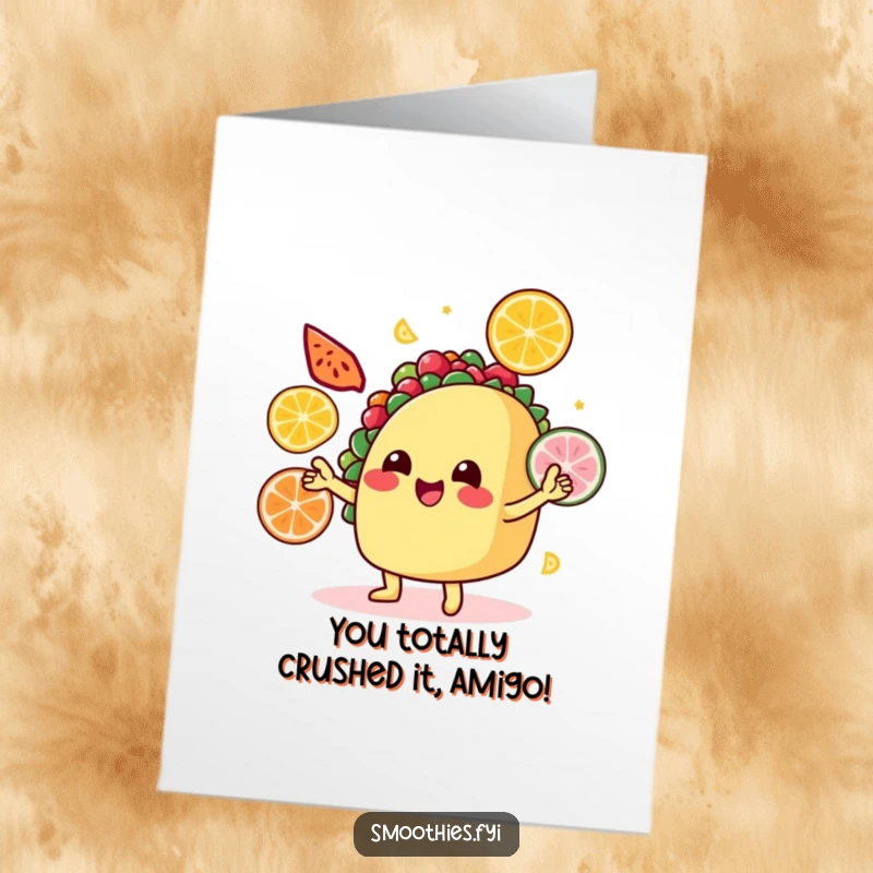 Funny Free Printable Congratulations Card: Smiling taco juggling fruit slices, celebrating success with flair, DIY gift.