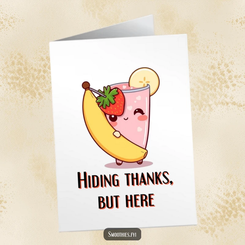 Funny Free Printable Thank You Card: A shy strawberry smoothie peeks from behind a banana slice, offering thanks bashfully.