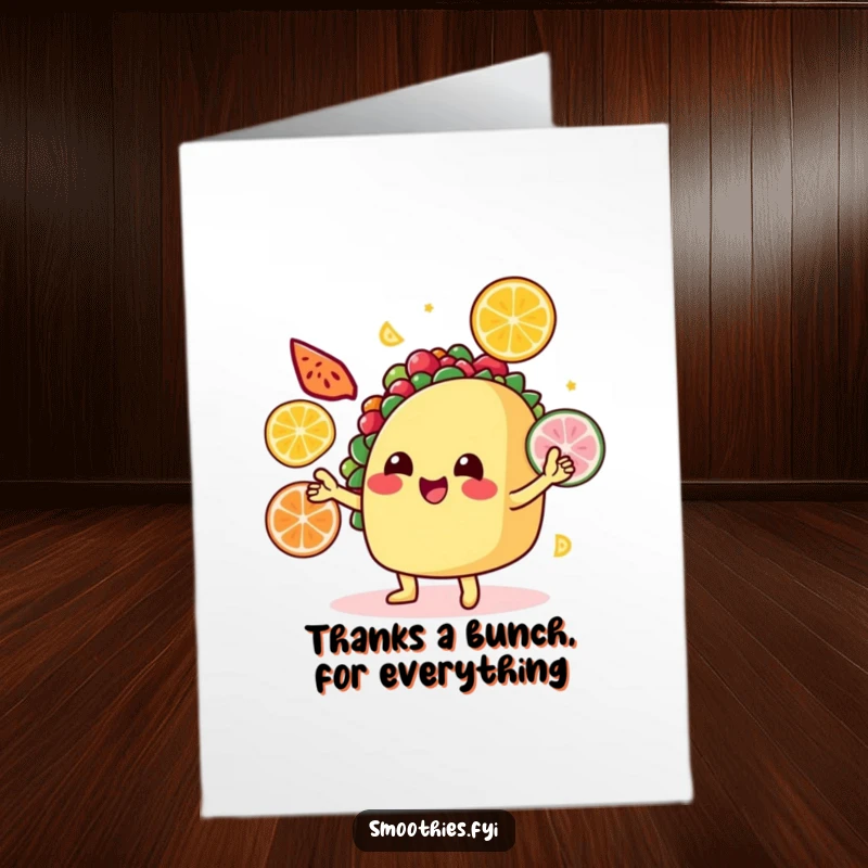 Funny Free Printable Thank You Card: Smiling taco juggling colorful fruit slices, expressing thanks with joy, DIY art.