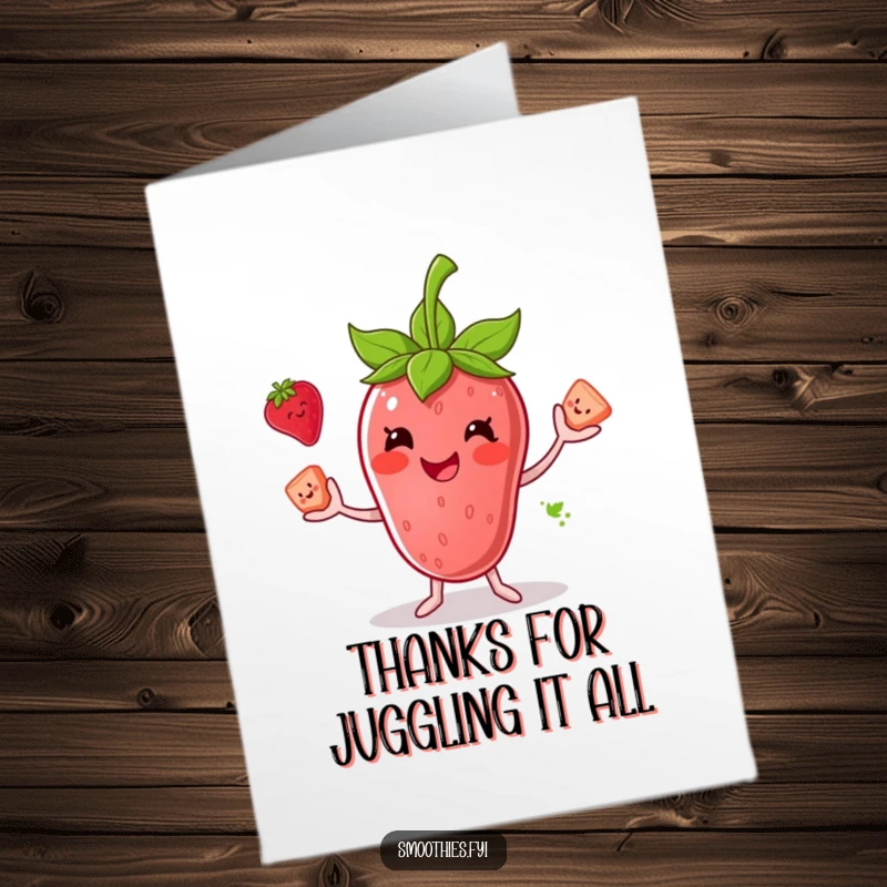 Funny Free Printable Thank You Card: Smiling anthropomorphic strawberry smoothie juggling three smaller fruit chunks, expressing thanks with flair.